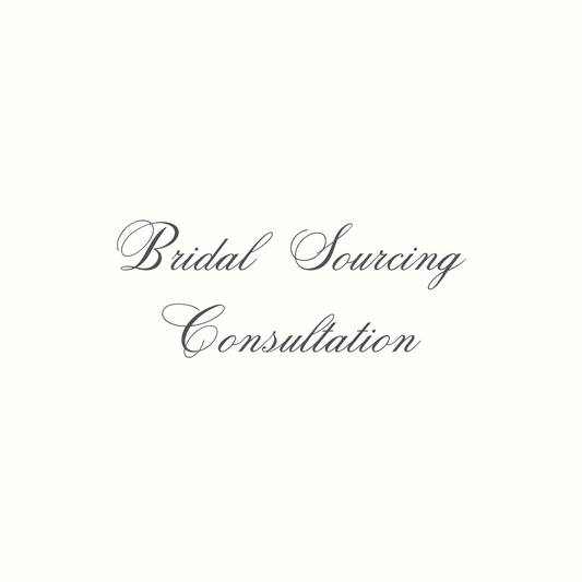 Bridal Sourcing Consultation