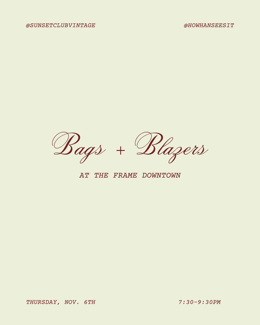Fall 2025 Drop Event | 11/6 Bags + Blazers 7:30-9:30pm